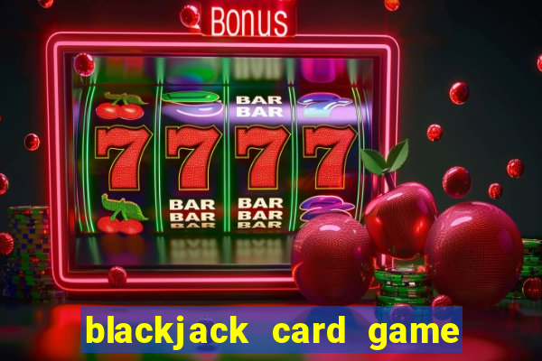 blackjack card game online free