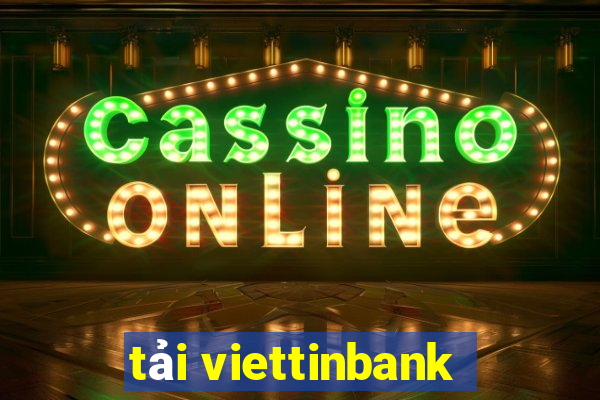 tải viettinbank