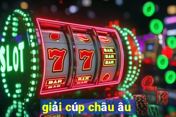 giải cúp châu âu