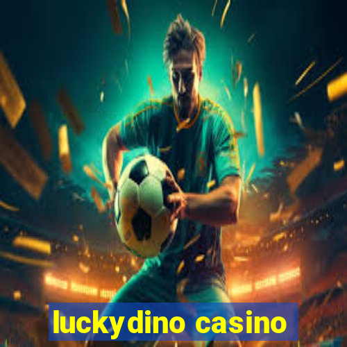 luckydino casino