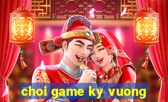 choi game ky vuong