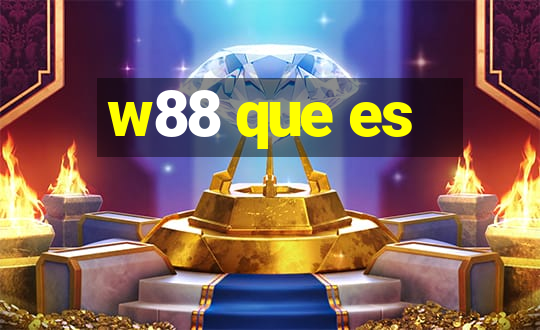 w88 que es