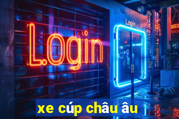 xe cúp châu âu