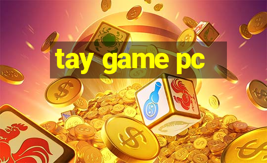 tay game pc