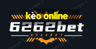 kèo online