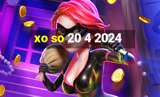 xo so 20 4 2024