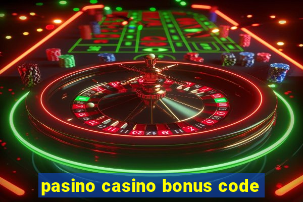 pasino casino bonus code