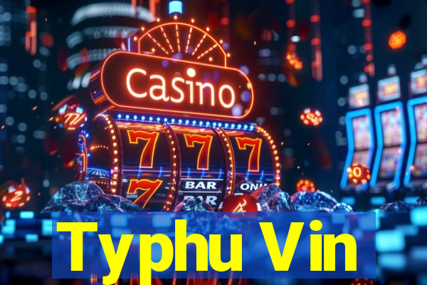 Typhu Vin