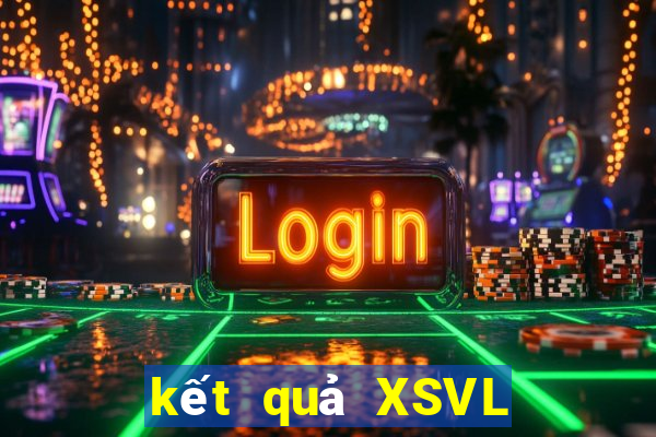 kết quả XSVL ngày 5