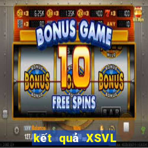 kết quả XSVL ngày 5