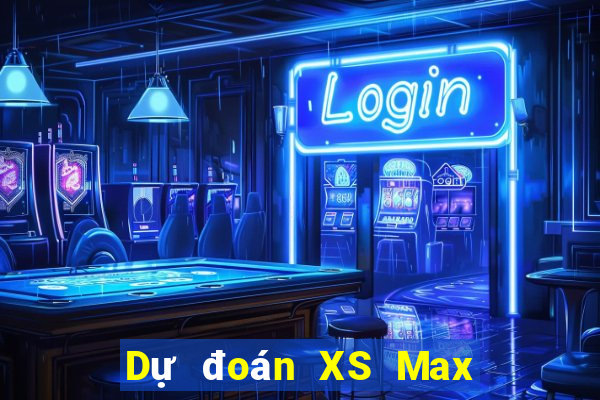 Dự đoán XS Max 3D Thứ 4