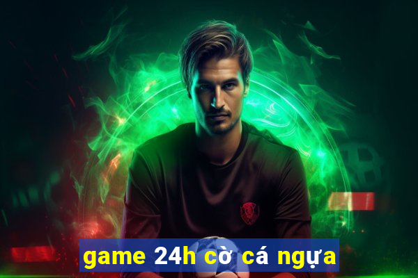 game 24h cờ cá ngựa