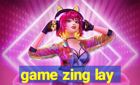 game zing lay