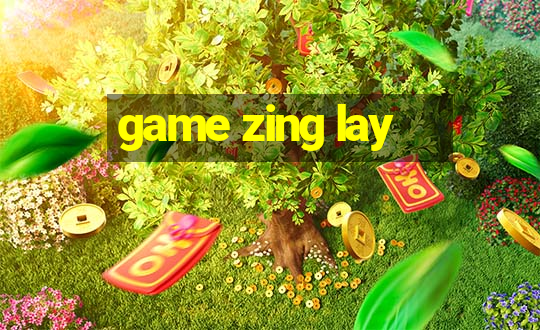 game zing lay