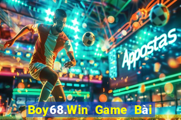 Boy68.Win Game Bài Tiền Thật