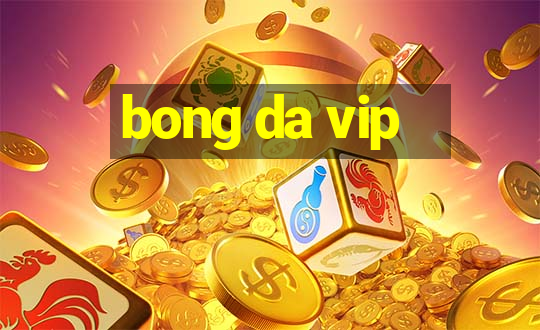 bong da vip