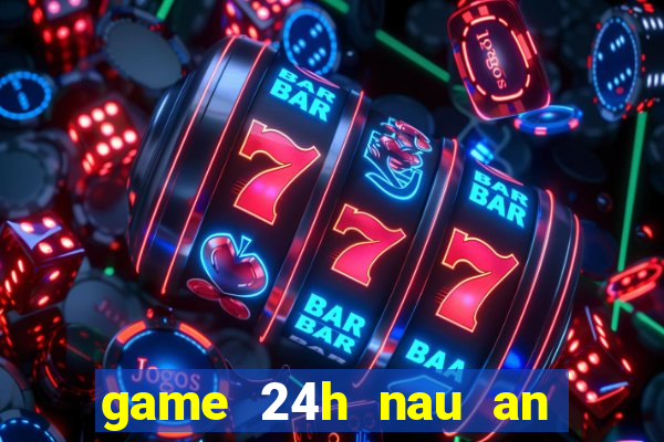 game 24h nau an lop hoc cua sara