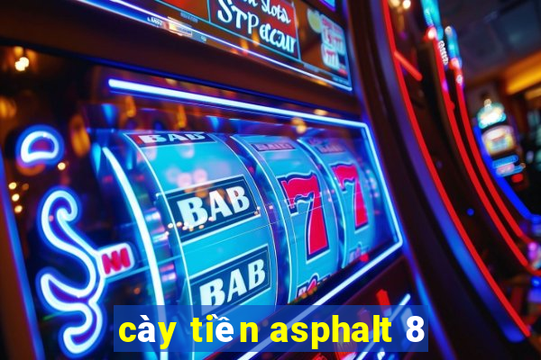 cày tiền asphalt 8