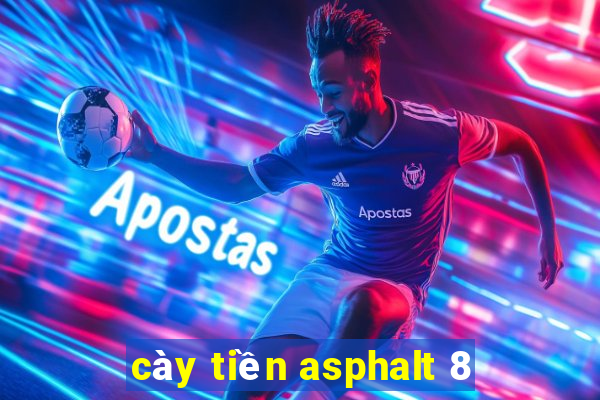 cày tiền asphalt 8