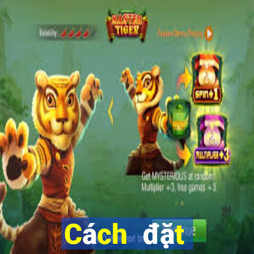 Cách đặt cược XS Max 3D thứ tư