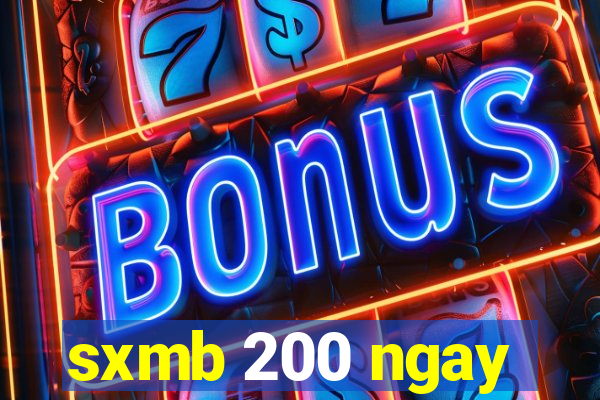 sxmb 200 ngay