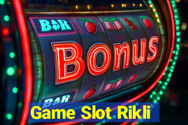 Game Slot Rikli