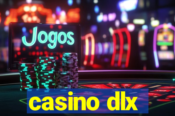 casino dlx