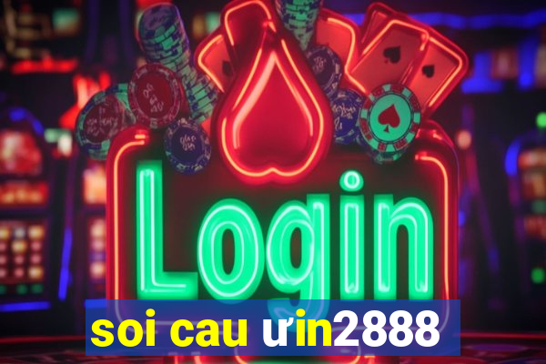 soi cau ưin2888