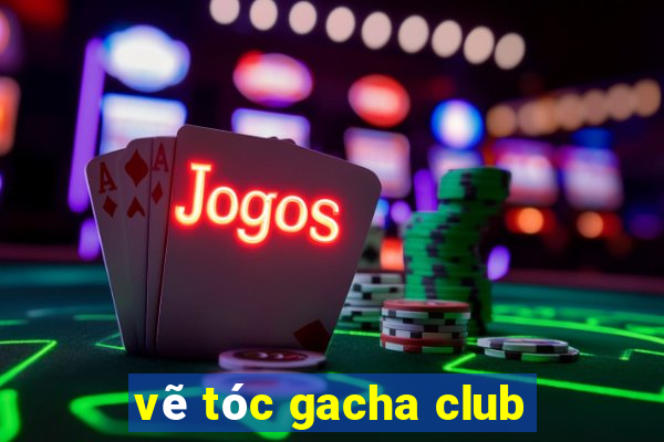 vẽ tóc gacha club