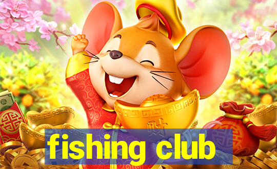 fishing club