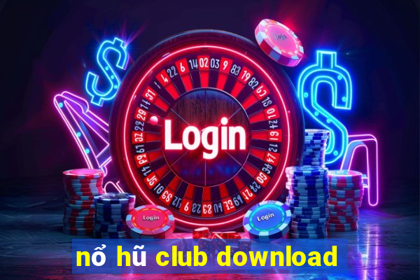 nổ hũ club download