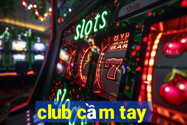 club cầm tay