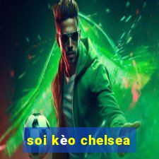 soi kèo chelsea