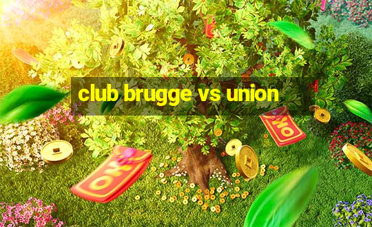 club brugge vs union