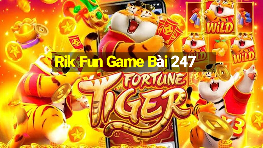 Rik Fun Game Bài 247