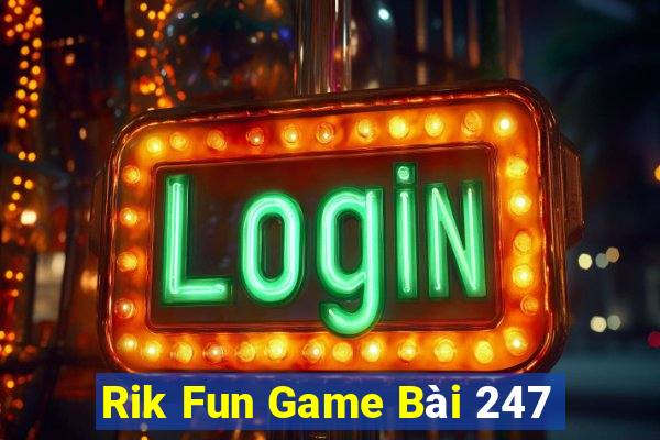 Rik Fun Game Bài 247