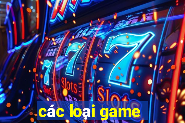 các loại game