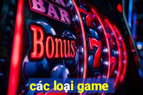 các loại game