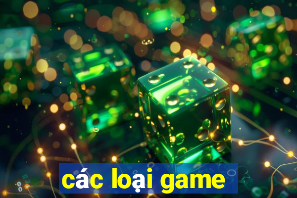 các loại game