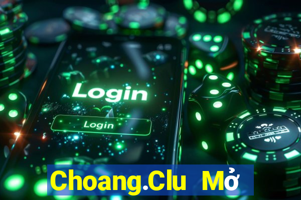 Choang.Clu Mở Trò Chơi Ô Tô