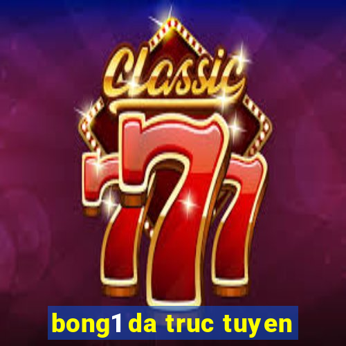 bong1 da truc tuyen