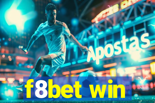 f8bet win