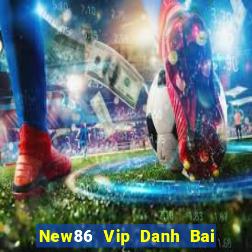 New86 Vip Danh Bai Sanh Rong