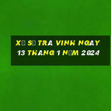 xổ số trà vinh ngày 13 tháng 1 năm 2024