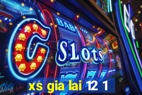 xs gia lai 12 1