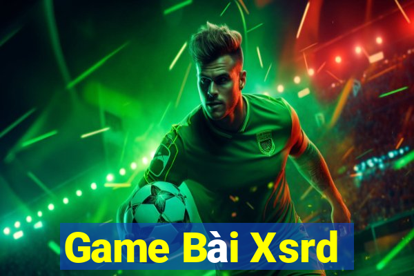 Game Bài Xsrd