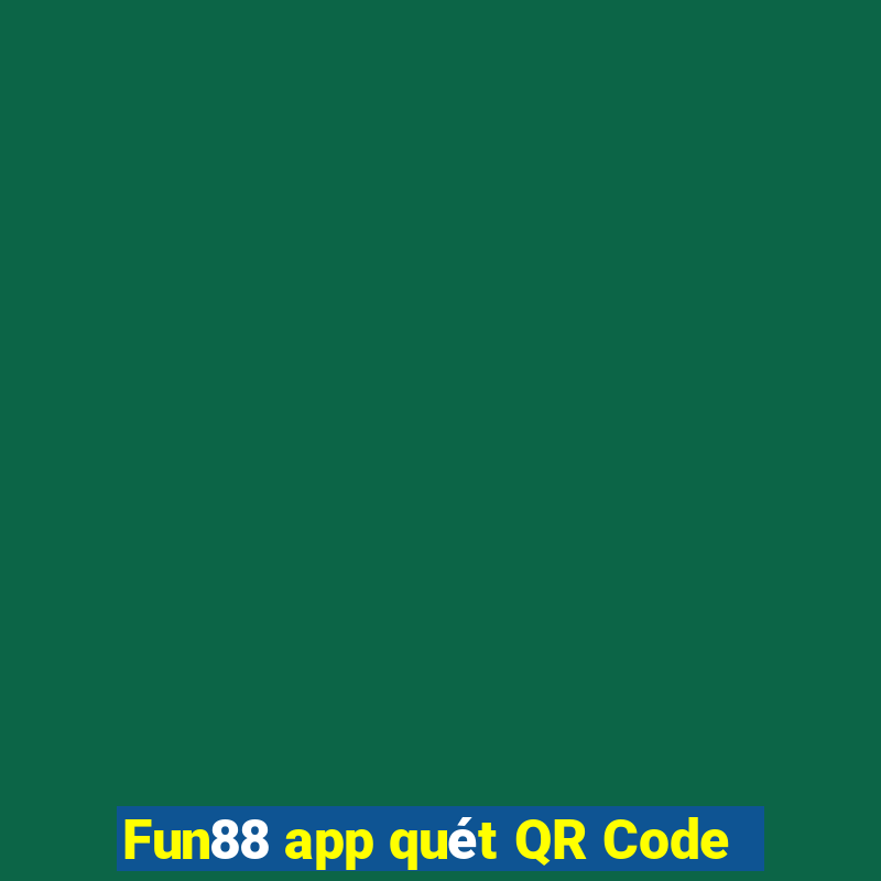 Fun88 app quét QR Code