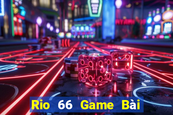 Rio 66 Game Bài Uy Tín