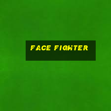 face fighter