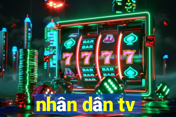 nhân dân tv